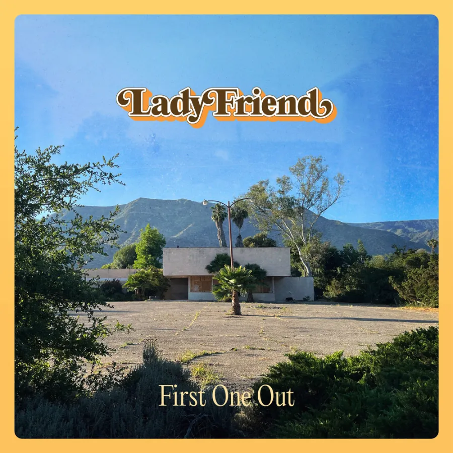 Lady Friend First One Out