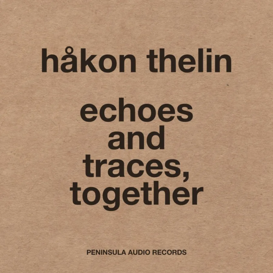 Hakon Thelin echoes and traces 1