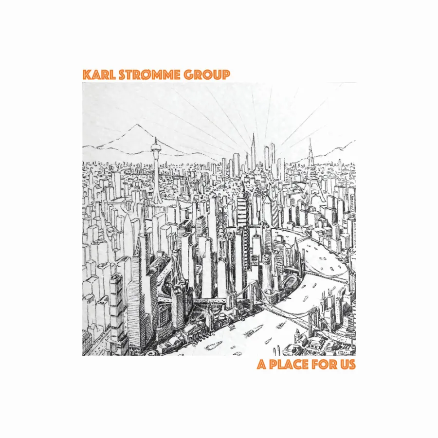 Karl Stromme A Place For Us 2