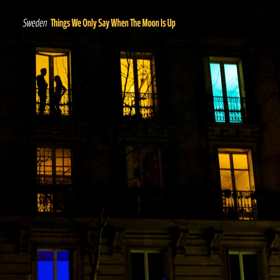 Sweden Things We Only Say When The Moon Is Up
